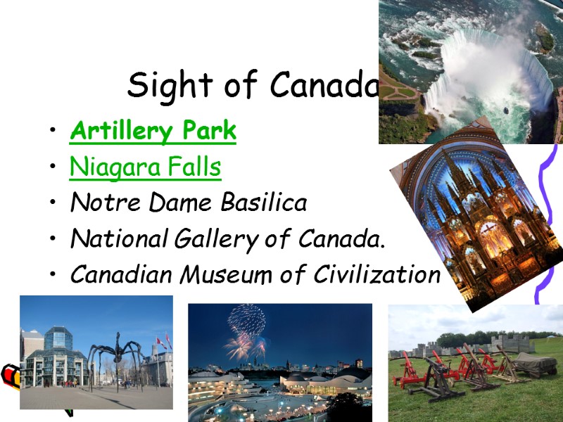 Sight of Canada Artillery Park Niagara Falls  Notre Dame Basilica  National Gallery